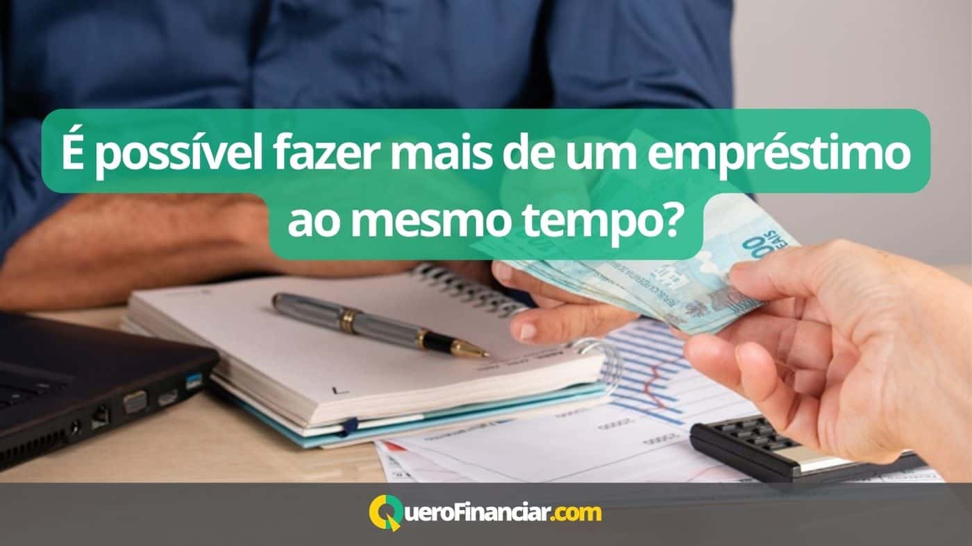 Poss Vel Fazer Mais De Um Empr Stimo Ao Mesmo Tempo Quero Financiar