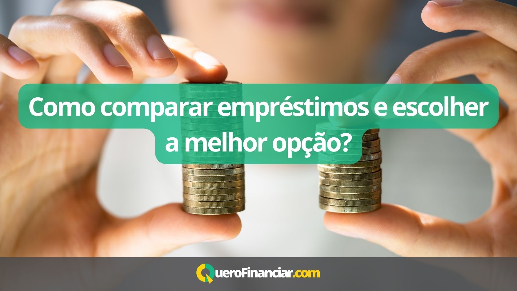 Como Comparar Empréstimos E Escolher A Melhor Opção Quero Financiar 0834