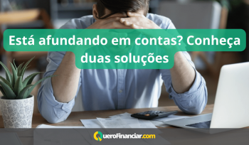 Está afundando em contas Conheça duas soluções