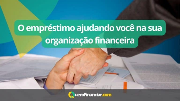 O empréstimo ajudando você na sua organização financeira